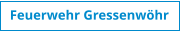 Feuerwehr Gressenw�hr